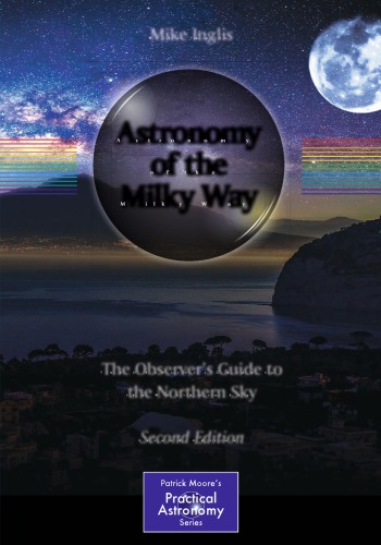 Astronomy of the Milky Way The Observer's Guide to the Northern Sky