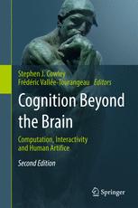 Cognition Beyond the Brain Computation, Interactivity and Human Artifice