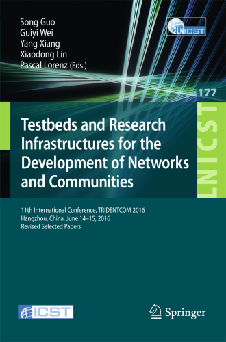 Testbeds and research infrastructures for the development of networks and.