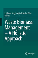 Waste Biomass Management - A Holistic Approach