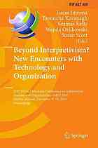 Beyond Interpretivism? New Encounters with Technology and Organization