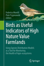 Birds as Useful Indicators of High Nature Value Farmlands Using Species Distribution Models as a Tool for Monitoring the Health of Agro-ecosystems