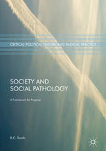 Society and social pathology : a framework for progress