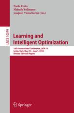 Learning and intelligent optimization : 10th International Conference, LION 10, Ischia, Italy, May 29-June 1, 2016, revised selected papers