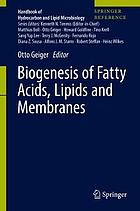 Biogenesis of Fatty Acids, Lipids and Membranes