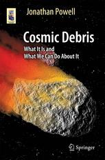 Cosmic Debris What It Is and What We Can Do About It