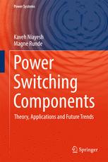 Power switching components : theory, applications and future trends