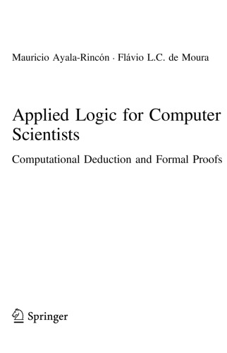 Applied logic for computer scientists : computational deduction and formal proofs