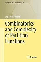 Combinatorics and Complexity of Partition Functions