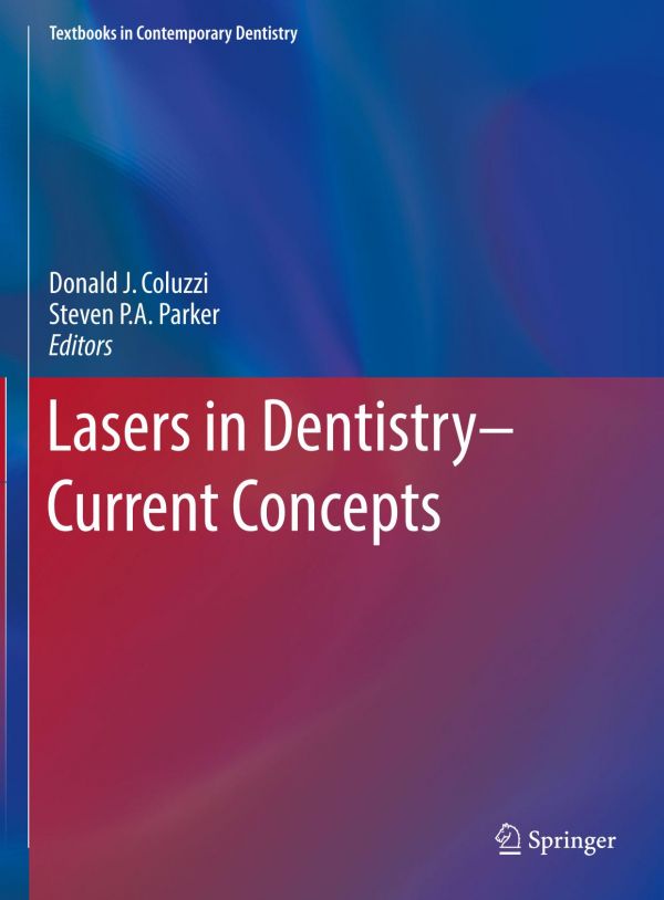 Lasers in Dentistry―Current Concepts (Textbooks in Contemporary Dentistry)