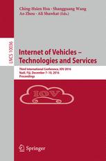 Internet of Vehicles - Technologies and Services : Third International Conference, IOV 2016, Nadi, Fiji, December 7-10, 2016, Proceedings.