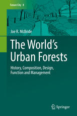 The World's Urban Forests : History, Composition, Design, Function and Management