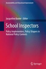 School Inspectors : Policy Implementers, Policy Shapers in National Policy Contexts