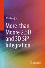 More-than-Moore 2.5D and 3D SiP Integration