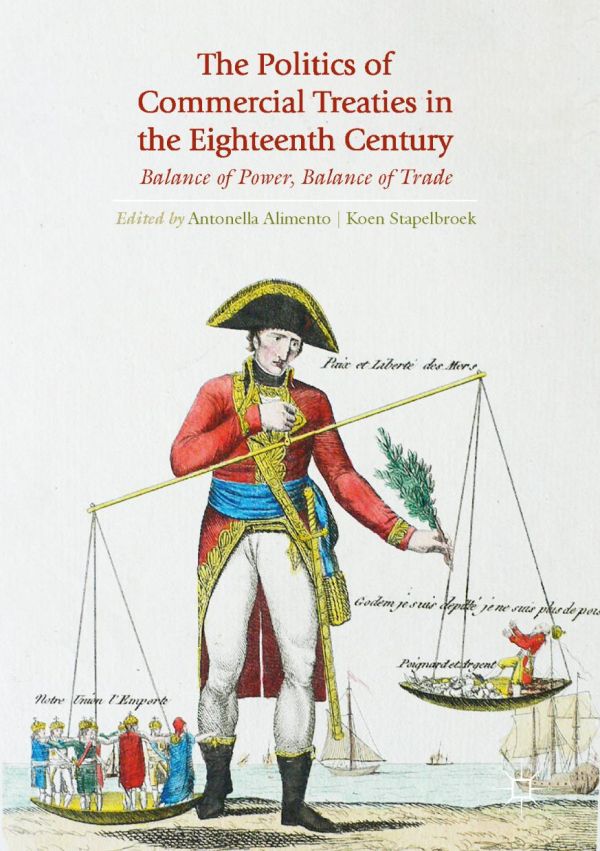 The Politics of Commercial Treaties in the Eighteenth Century
