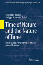 Time of nature and the nature of time : philosophical perspectives of time in natural sciences