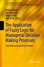 The Application of Fuzzy Logic for Managerial Decision Making Processes Latest Research and Case Studies