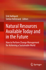 Natural Resources Available Today and in the Future How to Perform Change Management for Achieving a Sustainable World