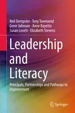 Leadership and Literacy Principals, Partnerships and Pathways to Improvement