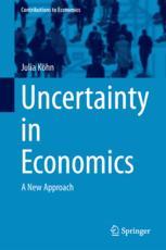 Uncertainty in Economics A New Approach