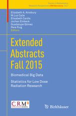 Extended Abstracts Fall 2015 Biomedical Big Data; Statistics for Low Dose Radiation Research