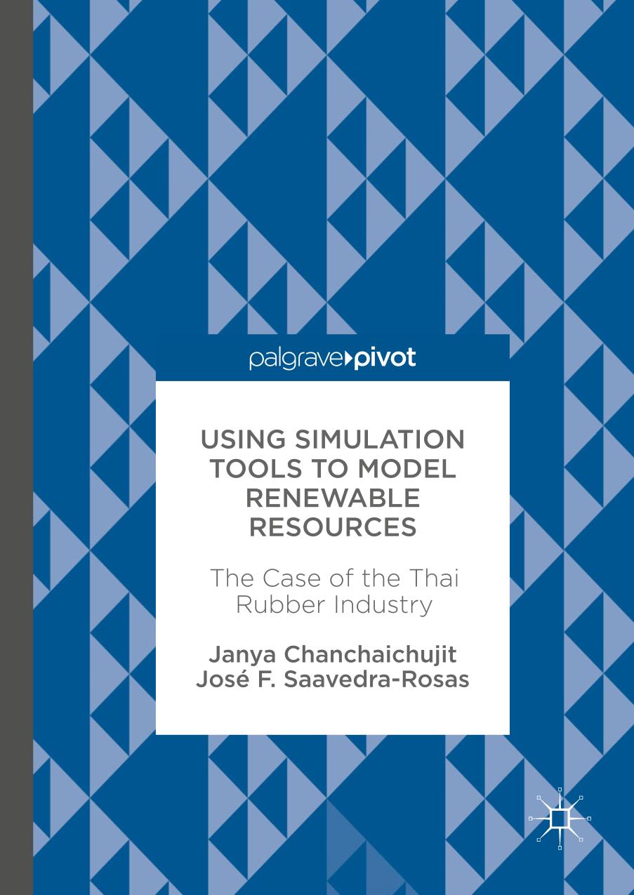 Using Simulation Tools to Model Renewable Resources : the Case of the Thai Rubber Industry