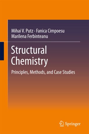 Structural chemistry : principles, methods, and case studies