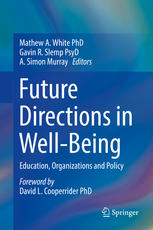 Future directions in well-being : education, organizations and policy