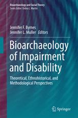 Bioarchaeology of Impairment and Disability : Theoretical, Ethnohistorical, and Methodological Perspectives