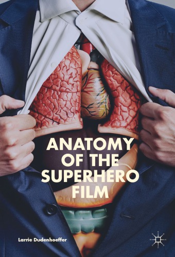 Anatomy of the superhero film