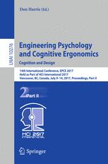 Engineering psychology and cognitive ergonomics : 14nd international conference, EPCE 2017, held as part of HCI International 2017, Vancouver, BC, Canada, July 9-14, 2017 : proceedingsnPart 2, Cognition and design