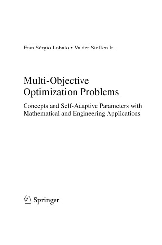 Multi-objective optimization problems : concepts and self-adaptive parameters with mathematical and engineering applications