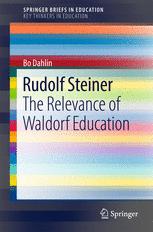 Rudolf Steiner The Relevance of Waldorf Education