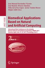 Biomedical Applications Based on Natural and Artificial Computing International Work-Conference on the Interplay Between Natural and Artificial Computation, IWINAC 2017, Corunna, Spain, June 19-23, 2017, Proceedings, Part II