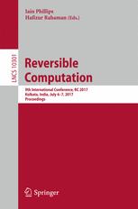 Reversible Computation 9th International Conference, RC 2017, Kolkata, India, July 6-7, 2017, Proceedings