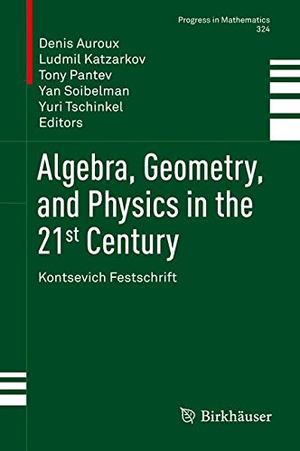 Algebra, geometry, and physics in the 21 century : Kontsevich festschrift