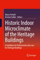 Historic Indoor Microclimate of the Heritage Buildings A Guideline for Professionals who care for Heritage Buildings