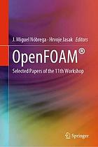 OpenFOAM® : Selected Papers of the 11th Workshop
