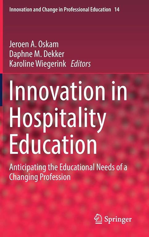 Innovation in Hospitality Education : Anticipating the Educational Needs of a Changing Profession