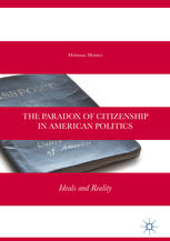 The paradox of citizenship in American politics : ideals and reality.