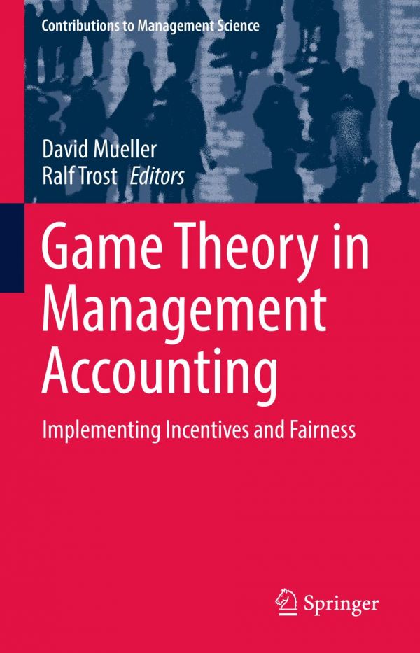 Game theory in management accounting : implementing incentives and fairness