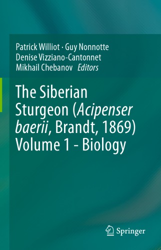 The Siberian Sturgeon (Acipenser Baerii, Brandt, 1869) Volume 1 - Biology