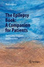 The Epilepsy Book: A Companion for Patients Optimizing Diagnosis and Treatment