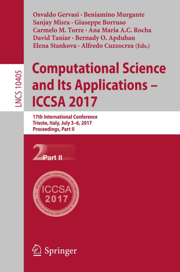 Computational science and its applications - ICCSA 2017 : 17th international conference, Trieste, Italy, July 3-6, 2017 : proceedingsn2 part