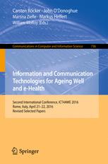 Information and Communication Technologies for Ageing Well and e-Health Second International Conference, ICT4AWE 2016, Rome, Italy, April 21-22, 2016, Revised Selected Papers