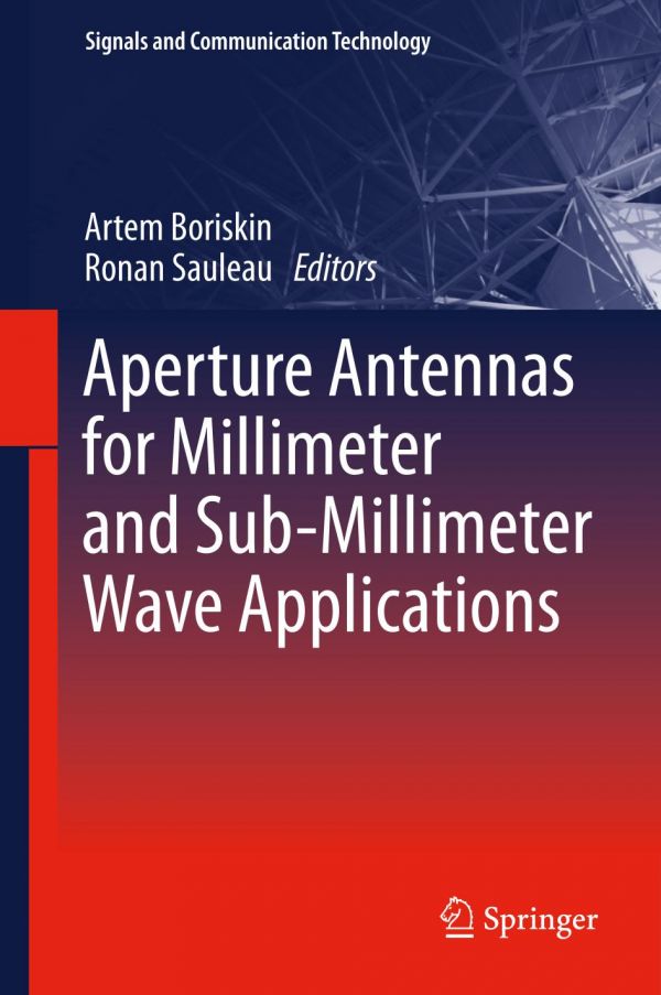 Aperture antennas for millimeter and sub-millimeter wave applications