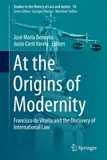 AT THE ORIGINS OF MODERNITY : francisco de vitoria and the discovery of.