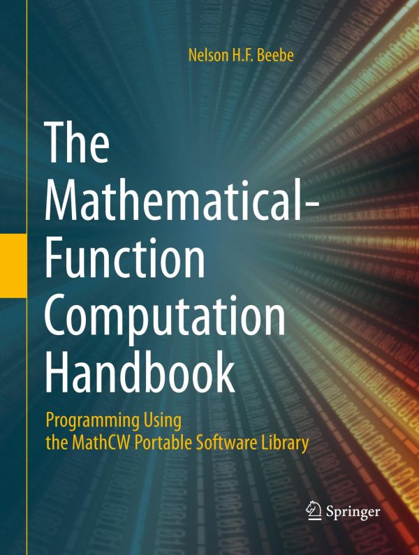 The Mathematical-Function Computation Handbook Programming Using the MathCW Portable Software Library