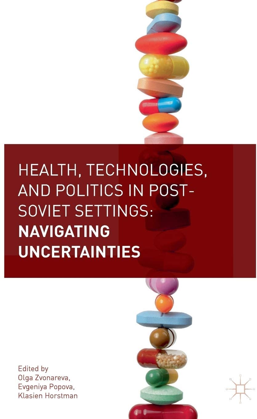 Health, Technologies, and Politics in Post-Soviet Settings