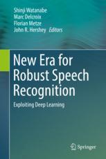 New Era for Robust Speech Recognition Exploiting Deep Learning